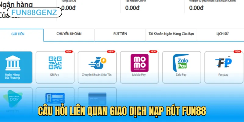 Câu hỏi mới nhất liên quan giao dịch Fun88